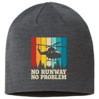 No Runway No Problem Helicopter Pilot Sustainable Beanie