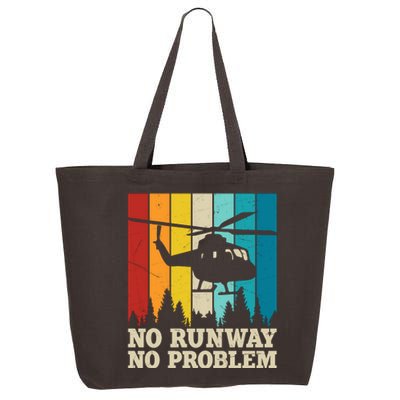 No Runway No Problem Helicopter Pilot 25L Jumbo Tote