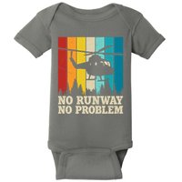 No Runway No Problem Helicopter Pilot Baby Bodysuit