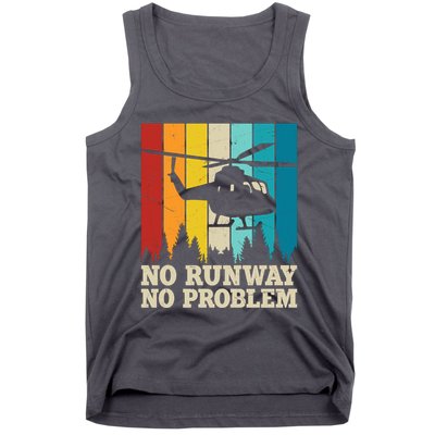 No Runway No Problem Helicopter Pilot Tank Top