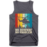 No Runway No Problem Helicopter Pilot Tank Top