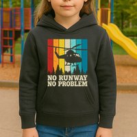 No Runway No Problem Helicopter Pilot Kids Hoodie