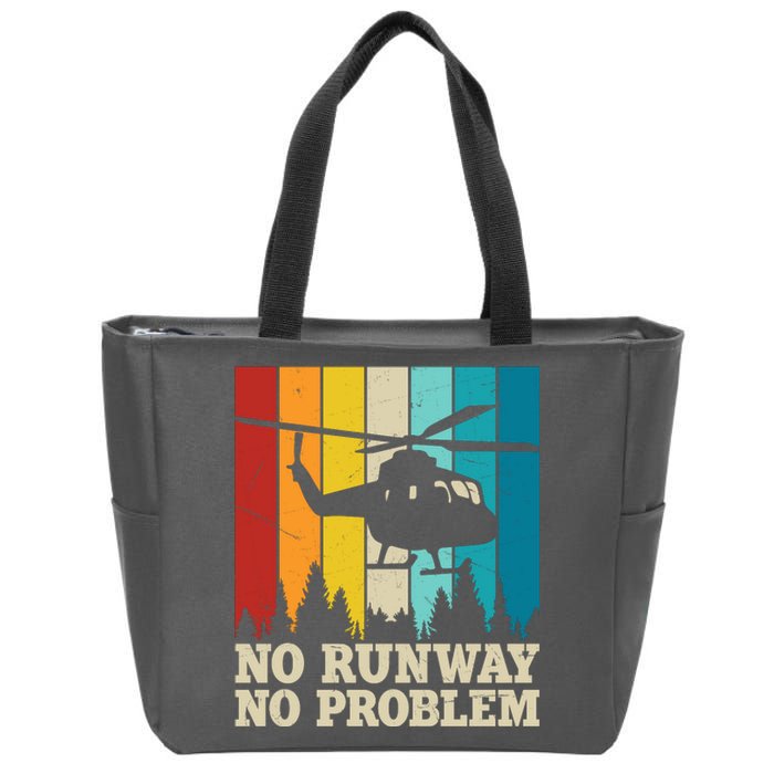 No Runway No Problem Helicopter Pilot Zip Tote Bag