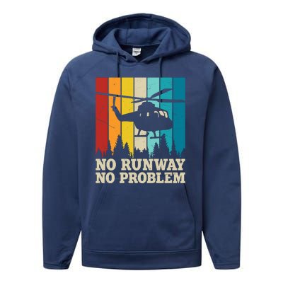 No Runway No Problem Helicopter Pilot Performance Fleece Hoodie