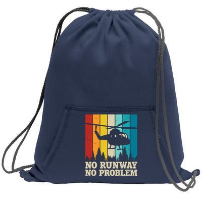 No Runway No Problem Helicopter Pilot Sweatshirt Cinch Pack Bag