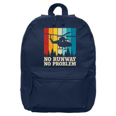 No Runway No Problem Helicopter Pilot 16 in Basic Backpack