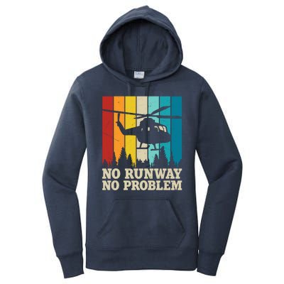 No Runway No Problem Helicopter Pilot Women's Pullover Hoodie