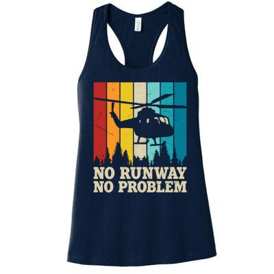 No Runway No Problem Helicopter Pilot Women's Racerback Tank