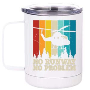 No Runway No Problem Helicopter Pilot 12 oz Stainless Steel Tumbler Cup