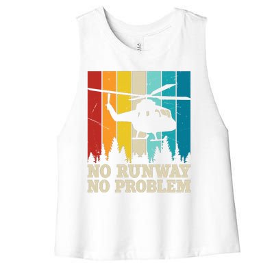 No Runway No Problem Helicopter Pilot Women's Racerback Cropped Tank