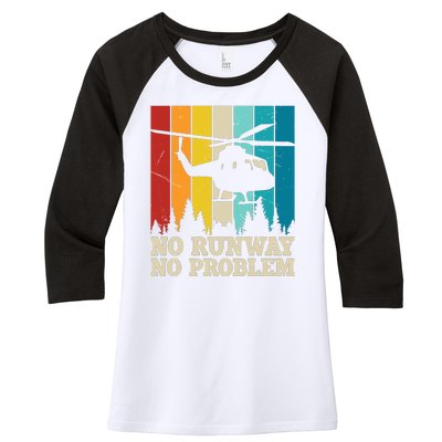 No Runway No Problem Helicopter Pilot Women's Tri-Blend 3/4-Sleeve Raglan Shirt