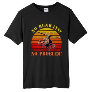 No Runway No Problem Air Force Academy Proud Helicopter Wife Funny Gift Tall Fusion ChromaSoft Performance T-Shirt