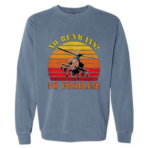 No Runway No Problem Air Force Academy Proud Helicopter Wife Funny Gift Garment-Dyed Sweatshirt