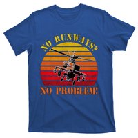 No Runway No Problem Air Force Academy Proud Helicopter Wife Funny Gift T-Shirt