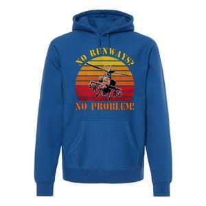 No Runway No Problem Air Force Academy Proud Helicopter Wife Funny Gift Premium Hoodie