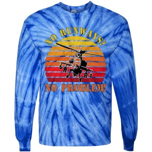 No Runway No Problem Air Force Academy Proud Helicopter Wife Funny Gift Tie-Dye Long Sleeve Shirt