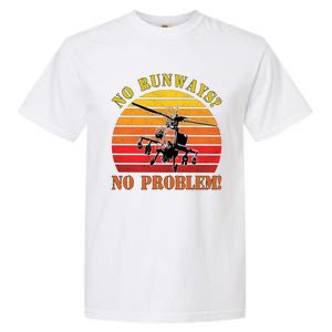 No Runway No Problem Air Force Academy Proud Helicopter Wife Funny Gift Garment-Dyed Heavyweight T-Shirt