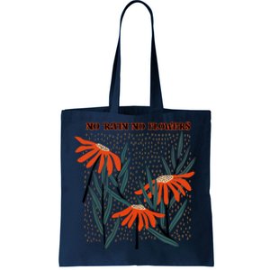 No Rain No Flowers Gifts Cute Flowers Tote Bag