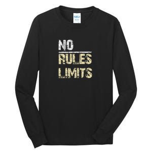 No Rules No Limits Tall Long Sleeve T-Shirt