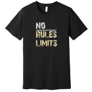 No Rules No Limits Premium T-Shirt