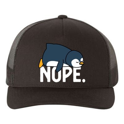 Nope Relaxed Not Today Funny Lazy Penguin Meme Yupoong Adult 5-Panel Trucker Hat