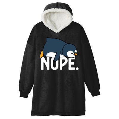  Nope Relaxed Not Today Funny Lazy Penguin Meme Hooded Wearable Blanket