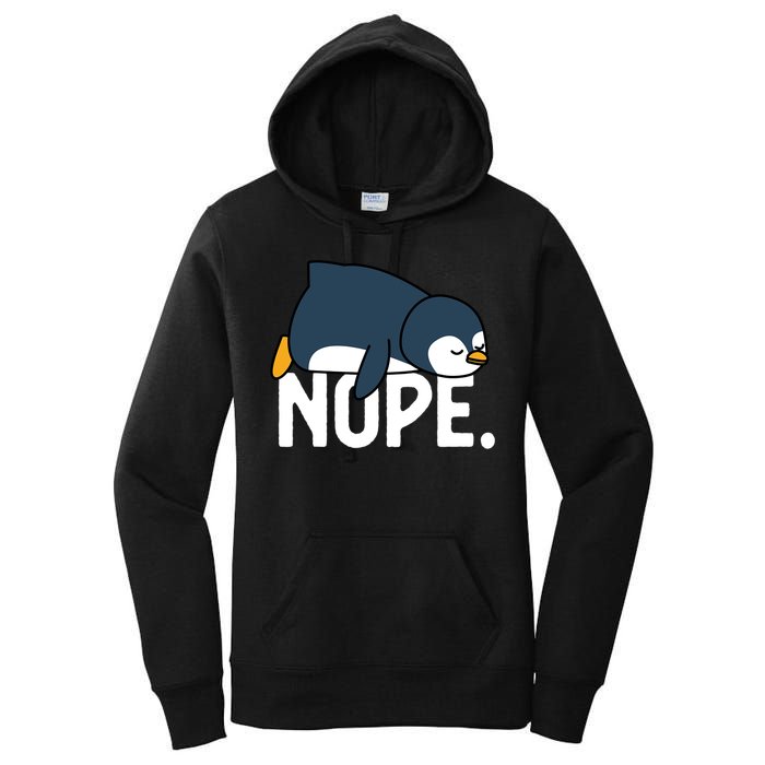  Nope Relaxed Not Today Funny Lazy Penguin Meme Women's Pullover Hoodie