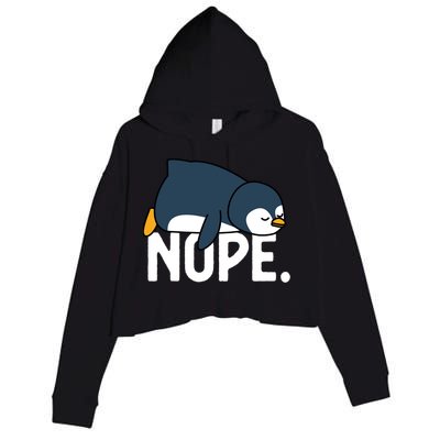  Nope Relaxed Not Today Funny Lazy Penguin Meme Crop Fleece Hoodie