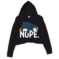  Nope Relaxed Not Today Funny Lazy Penguin Meme Crop Fleece Hoodie