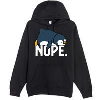  Nope Relaxed Not Today Funny Lazy Penguin Meme Premium Pullover Hoodie