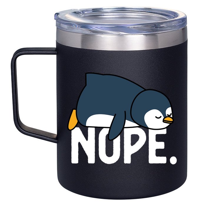  Nope Relaxed Not Today Funny Lazy Penguin Meme 12oz Stainless Steel Coffee Mug