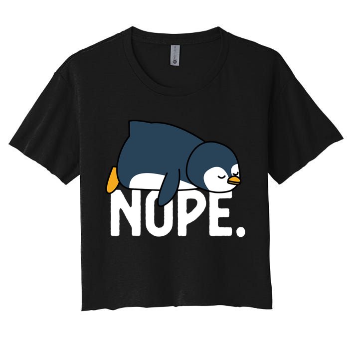  Nope Relaxed Not Today Funny Lazy Penguin Meme Crop Top