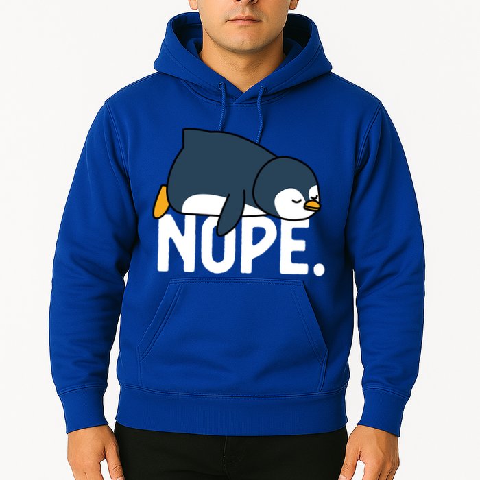  Nope Relaxed Not Today Funny Lazy Penguin Meme Hoodie