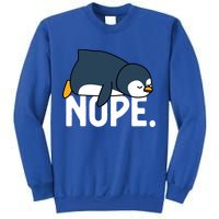  Nope Relaxed Not Today Funny Lazy Penguin Meme Sweatshirt