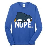  Nope Relaxed Not Today Funny Lazy Penguin Meme Tall Long Sleeve T-Shirt