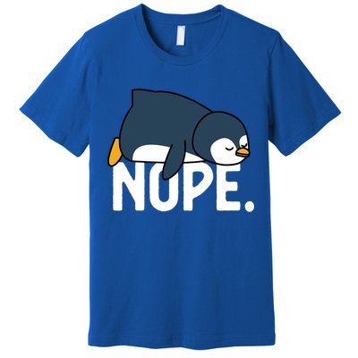  Nope Relaxed Not Today Funny Lazy Penguin Meme Premium T-Shirt