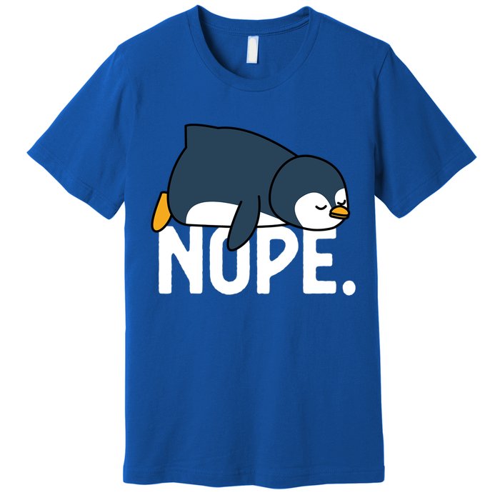  Nope Relaxed Not Today Funny Lazy Penguin Meme Premium T-Shirt