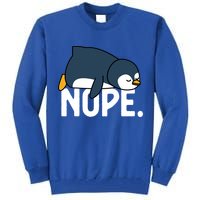  Nope Relaxed Not Today Funny Lazy Penguin Meme Tall Sweatshirt