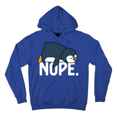  Nope Relaxed Not Today Funny Lazy Penguin Meme Tall Hoodie