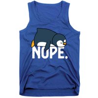  Nope Relaxed Not Today Funny Lazy Penguin Meme Tank Top