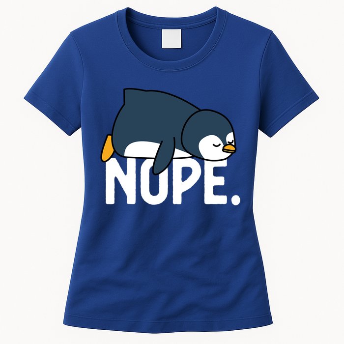  Nope Relaxed Not Today Funny Lazy Penguin Meme Womens T-Shirt