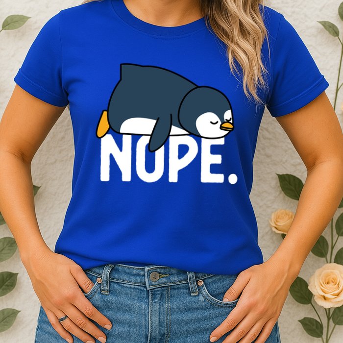  Nope Relaxed Not Today Funny Lazy Penguin Meme Womens T-Shirt