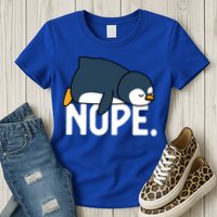  Nope Relaxed Not Today Funny Lazy Penguin Meme Womens T-Shirt