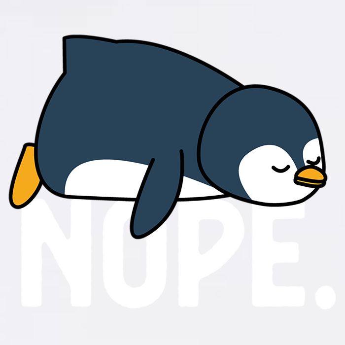  Nope Relaxed Not Today Funny Lazy Penguin Meme Garment-Dyed Sweatshirt