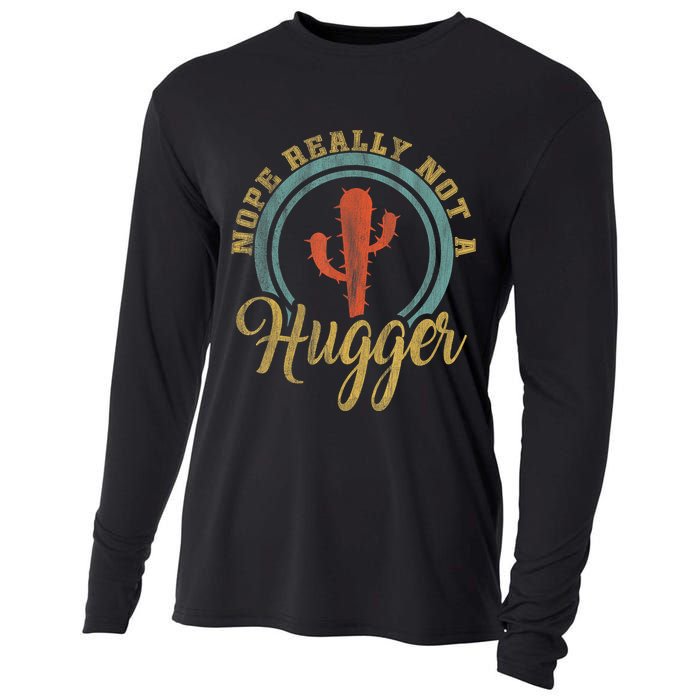 Nope Really Not A Hugger Cactus Funny Sarcastic Meme Idea Cooling Performance Long Sleeve Crew