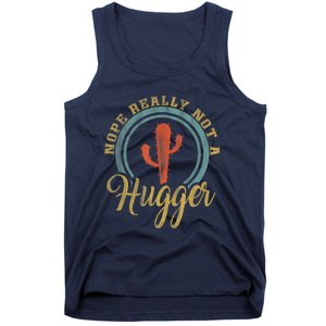 Nope Really Not A Hugger Cactus Funny Sarcastic Meme Idea Tank Top