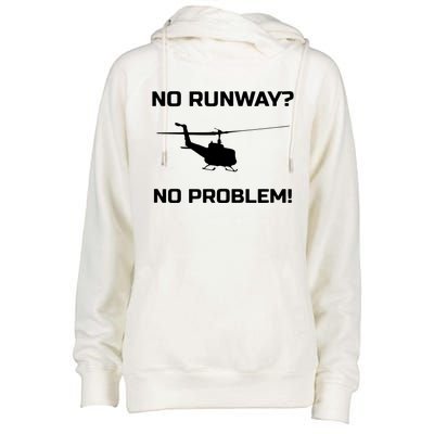 No Runway No Problem Funny Helicopter Pilot Womens Funnel Neck Pullover Hood