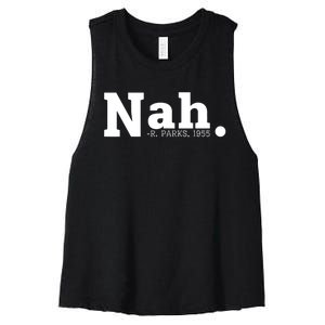 Nah Rosa Park 1955 Blm Juneteenth Funny Sarcastic Tees Women's Racerback Cropped Tank