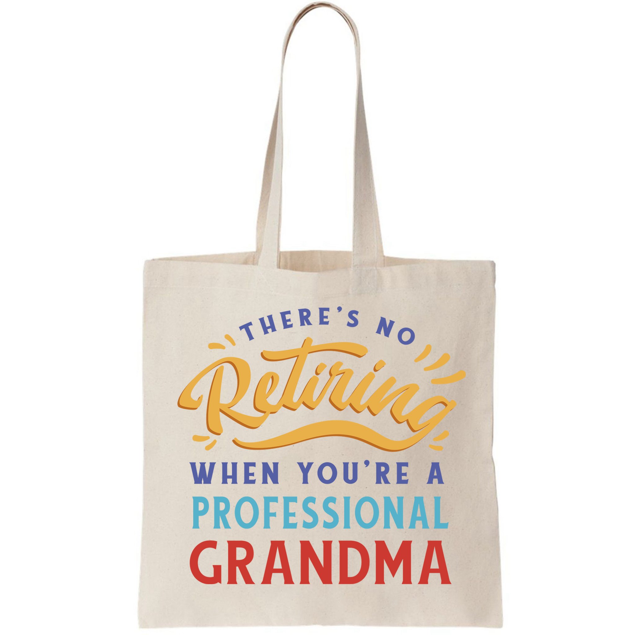No Retiring Professional Grandma Funny Gift Bag