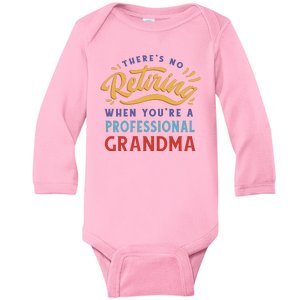 No Retiring Professional Grandma Funny Gift Baby Long Sleeve Bodysuit